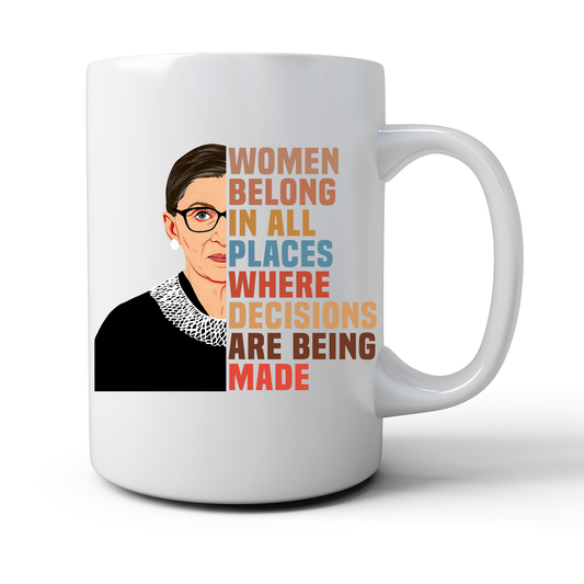 RBG Women Belong in All Places Mug