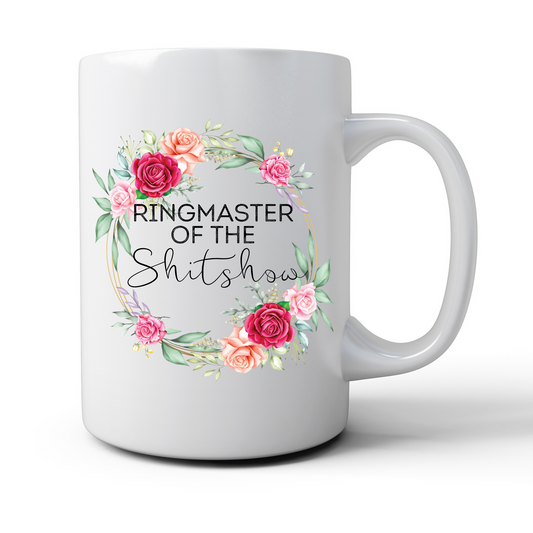Ringmaster Of The Sh*%show Mug