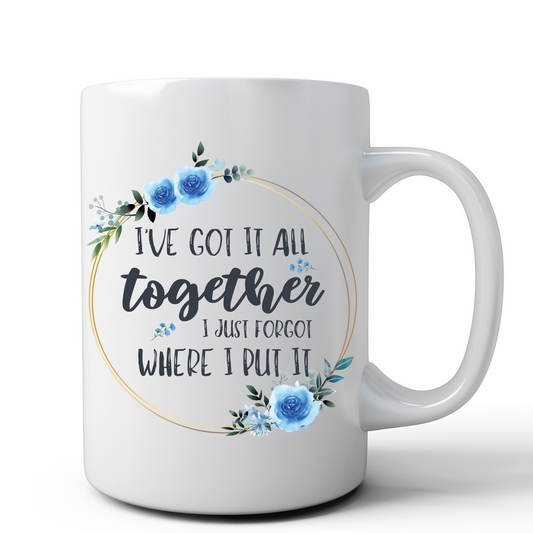 I've Got It All Together Mug