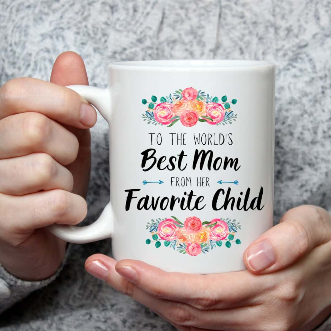 "Best Mom Favorite Child" Mug