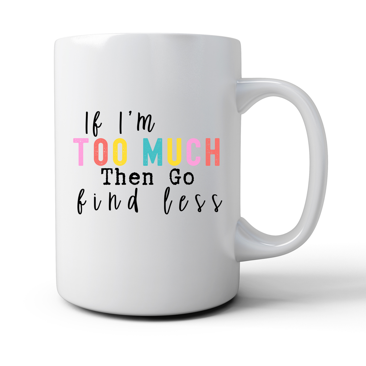 Go Find Less Mug