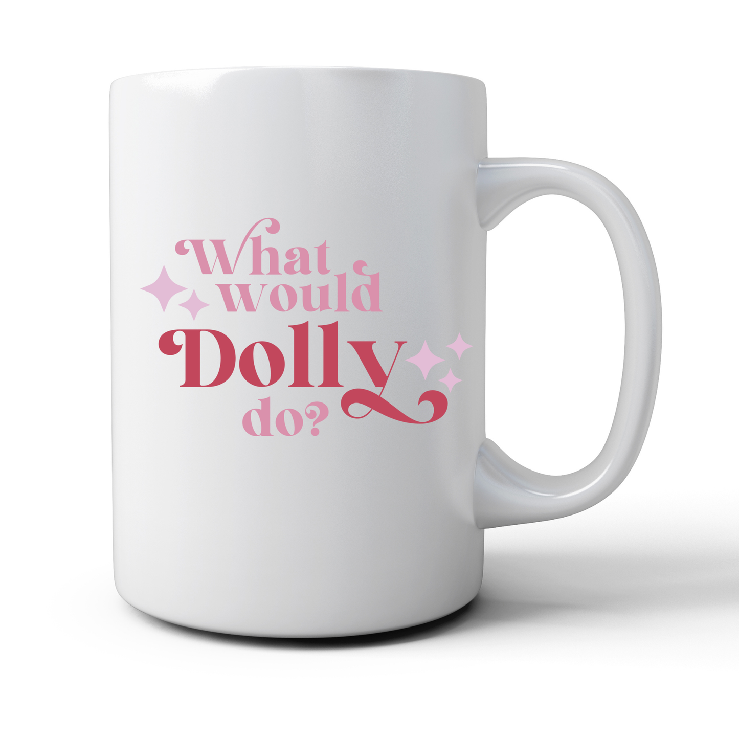 What Would Dolly Do? Mug