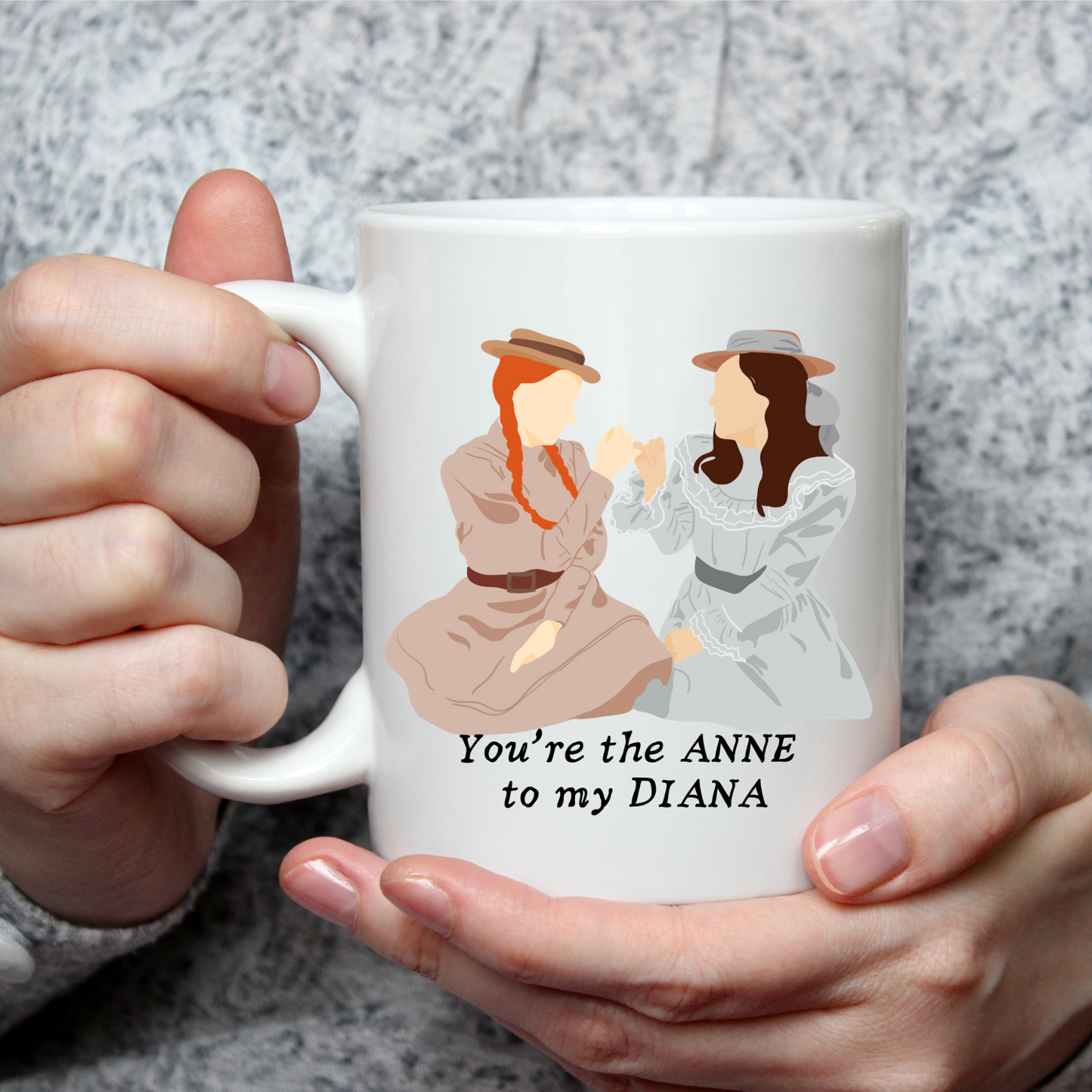 "You're the Anne to my Diana" Mug