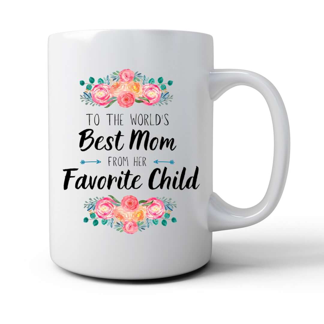 "Best Mom Favorite Child" Mug